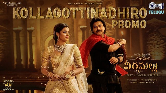 Kollagottinadhiro Full Video Song HD 4K Hari Hara Veera Mallu Telugu Movie Hari Hara Veera Mallu Video Songs Pawan Kalyan Nidhhi Agerwal M M Keeravaani